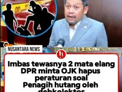 DPR Desak OJK Hapus Aturan yang Membolehkan Debt Collector Pihak Ketiga